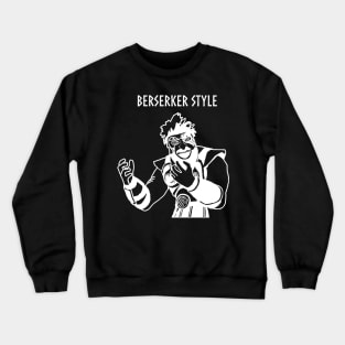 Berserker Style - White Lettering Crewneck Sweatshirt